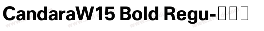 CandaraW15 Bold Regu字体转换 CandaraW15 Bold Regu字体转换